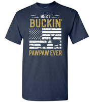 Best Buckin Pawpaw Ever - Funny Deer Hunting Shirt for Men