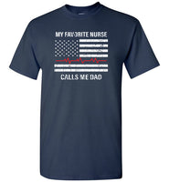 My Favorite Nurse Calls Me Dad T-Shirt