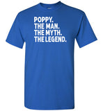Poppy the Man the Myth the Legend Shirt