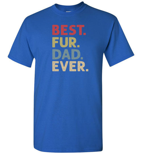 Best Fur Dad Ever Shirt for Men