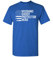 Husband Daddy Protector Here Shirt