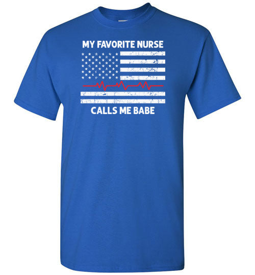 My Favorite Nurse Calls Me Babe Shirt Gift for Nurse Husband or Boyfriend