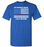 My Favorite Nurse Calls Me Babe Shirt Gift for Nurse Husband or Boyfriend