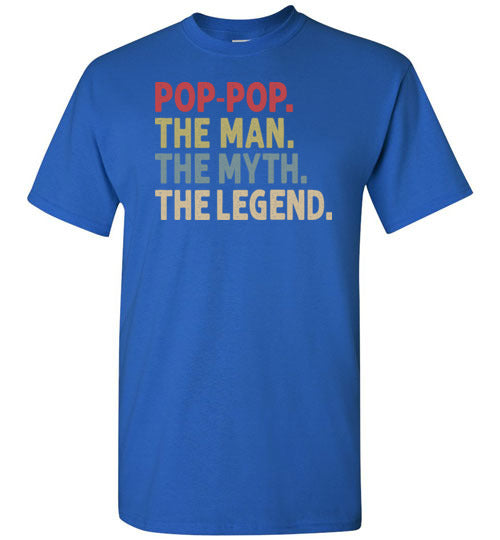 Pop-Pop the Man the Myth the Legend Shirt