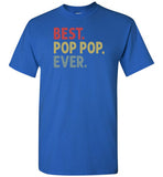 Best Pop Pop Ever Shirt for Men