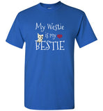 My Westie Is My Bestie West Highland White Terrier T-Shirt for Men, Women, and Kids