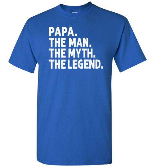 Papa The Man The Myth the Legend Shirt