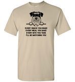 Every Snack You Make Schnauzer Dog Shirt