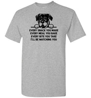Every Snack You Make Rottweiler Dog Shirt