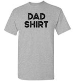 Dad Shirt Funny Ironic Sarcastic T-Shirt for Men