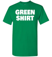 Green St Patricks Day T-Shirt That Says Green Shirt