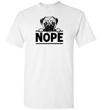 Nope Pug Shirt