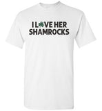 I Love Her Shamrocks Shirt