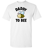 Daddy to Bee Shirt