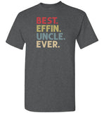 Best Effin Uncle Ever Shirt for Men