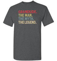 Grandude the Man the Myth the Legend Shirt for Men