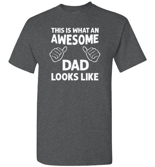 This Is What An Awesome Dad Looks Like Shirt for Men
