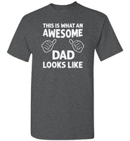 This Is What An Awesome Dad Looks Like Shirt for Men