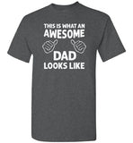 This Is What An Awesome Dad Looks Like Shirt for Men