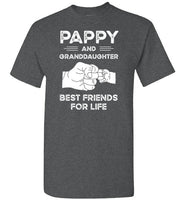 Pappy and Granddaughter Best Friends for Life Shirt