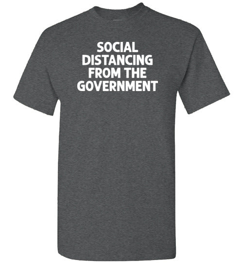 Social Distancing from the Government Shirt