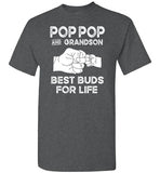 Pop Pop and Grandson Best Buds for Life Shirt for Men Gift for Grandpa