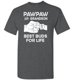 Pawpaw and Grandson Best Buds for Life Shirt for Grandpa and Grandson