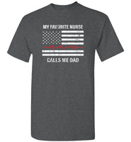 My Favorite Nurse Calls Me Dad T-Shirt