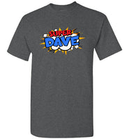 Super Dave Shirt