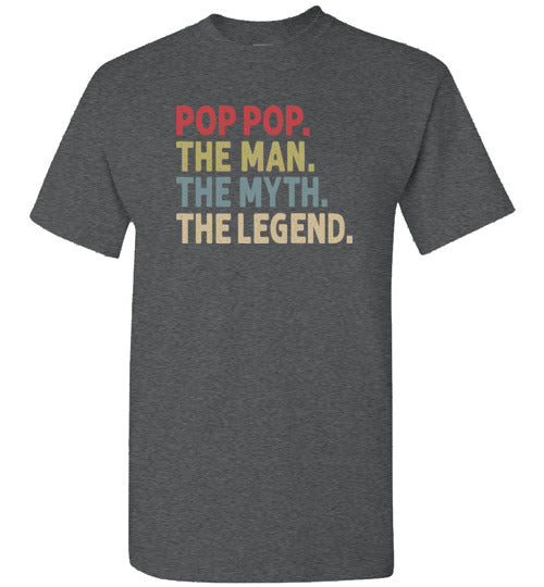 Pop Pop the Man the Myth the Legend Shirt