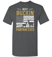 Best Buckin Pawpaw Ever - Funny Deer Hunting Shirt for Men