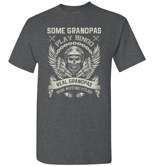 Some Grandpas Play Bingo Real Grandpas Ride Motorcycles Shirt for Men