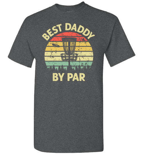 Best Daddy By Par Disc Golf Shirt for Men