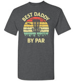Best Daddy By Par Disc Golf Shirt for Men