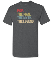 Pop the Man the Myth the Legend Shirt