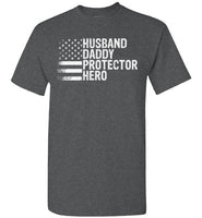 Husband Daddy Protector Here Shirt