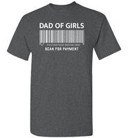 Dad of Girls Scan for Payment Barcode Shirt