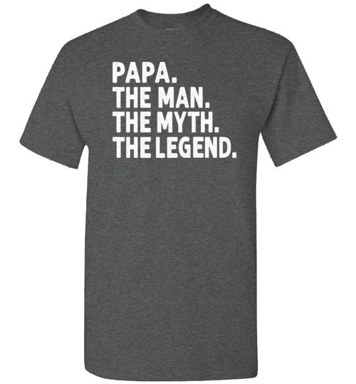 Papa The Man The Myth the Legend Shirt