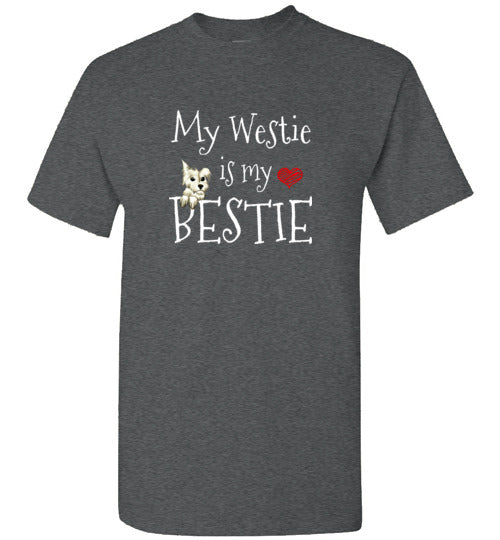 My Westie Is My Bestie West Highland White Terrier T-Shirt for Men, Women, and Kids