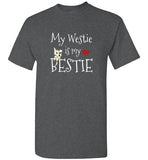 My Westie Is My Bestie West Highland White Terrier T-Shirt for Men, Women, and Kids