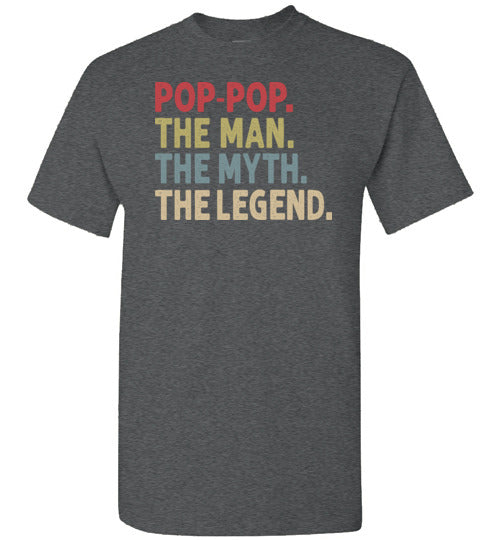 Pop-Pop the Man the Myth the Legend Shirt