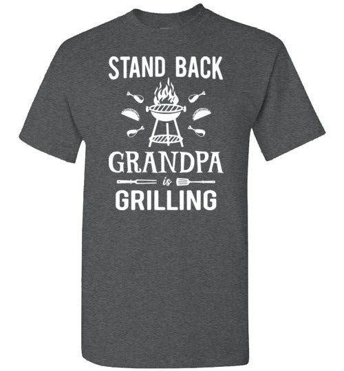 Stand Back Grandpa Is Grilling Shirt for Men