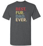 Best Fur Dad Ever Shirt for Men