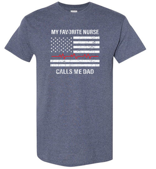 My Favorite Nurse Calls Me Dad T-Shirt