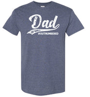 Dad of Girls Outnumbered Shirt