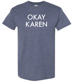 Okay Karen Shirt for Men