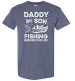 Daddy and Son Fishing Buddies for Life Matching Shirt for Men