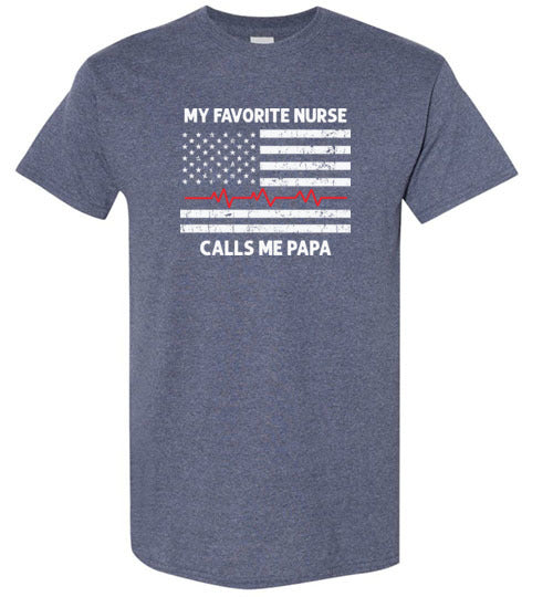 My Favorite Nurse Calls Me Papa Shirt