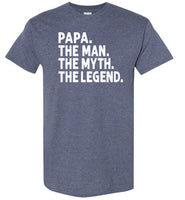 Papa The Man The Myth the Legend Shirt