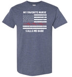 My Favorite Nurse Calls Me Babe Shirt Gift for Nurse Husband or Boyfriend